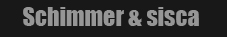 Schimmer&sisca